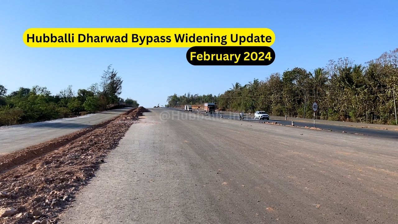 Hubli Dharwad bypass widening project: February 2024 update